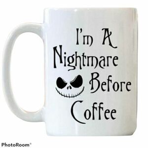 Coffee Mug, I'm a nightmare before coffee
